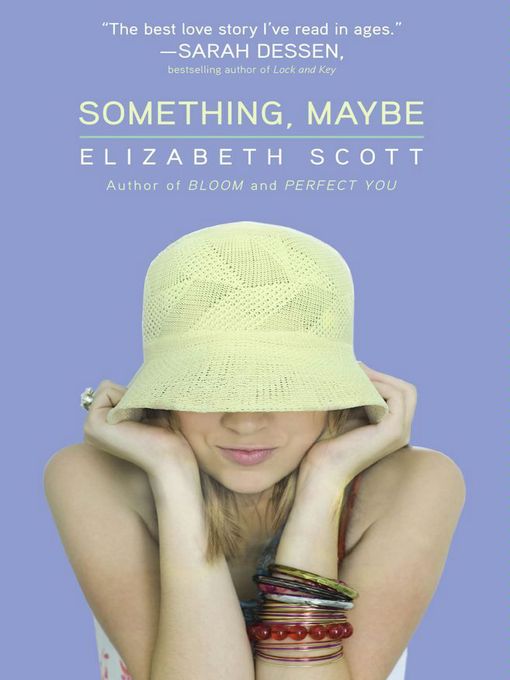 Title details for Something, Maybe by Elizabeth Scott - Wait list